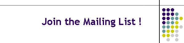 Join the Mailing List !